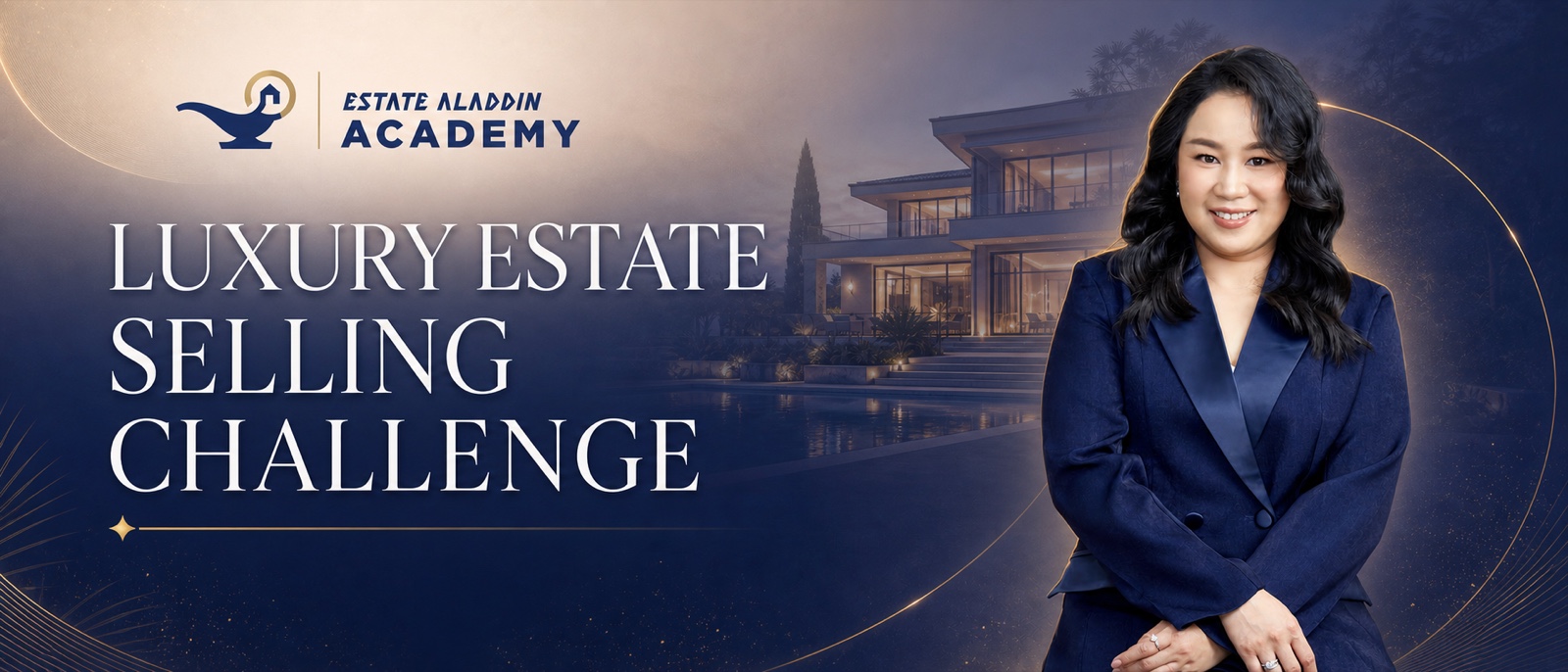 Luxury Estate Selling Challenge — Estate Aladdin Academy